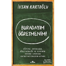Buradayım Öğretmenim & Eğitime, Çocuklara, Öğretmenliğe Ve Se...