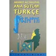 Ana Sütüm Türkçe - Mehmet Ali Sulutaş - Etik Yayınları