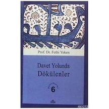 Davet Yolunda Dökülenler - Fethi Yeken - Ravza Yayınları