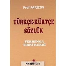 Türkçe - Kürtçe Sözlük / Prof. Farizov