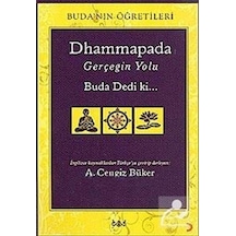 Dhammapada Gerçeğin Yolu Buda Dedi ki...- Cinius