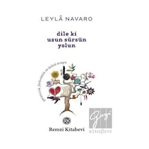 Dile ki Uzun Sürsün Yolun - Leyla Navaro - Remzi Kitabevi