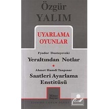 Uyarlama Oyunlar - Yeraltından Notlar - Saatleri Ayarlama Enstitüsü - Özgür Yalım - Mitos Boyut Yayınları