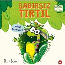 Sabırsız Tırtıl - Eğlenceli Çocuk Kitabı İle Hayal Gücünü Geliştir