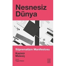 Nesnesiz Dünya - Süprematizm Manifestosu