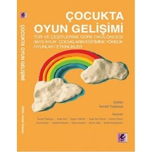 Çocukta Oyun Gelişimi - İsmail Topkaya - Efil Yayınevi Yayınları