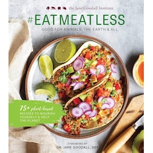 Eatmeatless: Good For Animals, The Earth & All