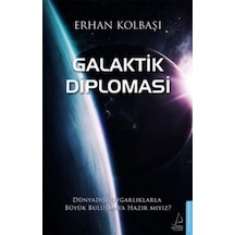 Galaktik Diplomasi -  Erhan Kolbaşı -  Destek Yayınları