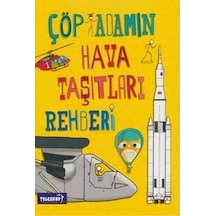 Çöp Adamın Hava Taşıtları Rehberi- Teleskop Popüler Bilim