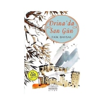 Drina'Da Son Gün / Faik Baysal