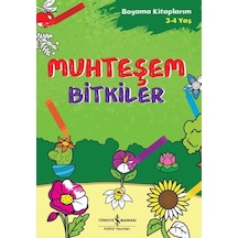 Muhteşem Bitkiler - Boyama Kitaplarım 3-4 Yaş- İş Bankası Kültür Yayınları