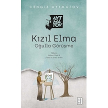 Kızıl Elma - Oğulla Görüşme - Cengiz Aytmatov - Ketebe