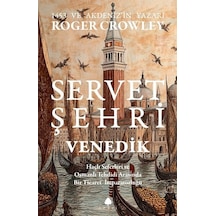 Servet Şehri Venedik / Roger Crowley