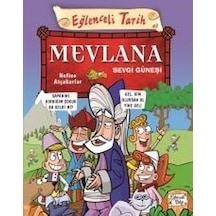 Mevlana Sevgi Güneşi-Eğlenceli Tarih - Nefise Atçakarlar - Eğlenceli Bilgi