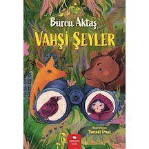 Vahşi Şeyler - Burcu Aktaş - Redhouse Kidz Yayınları