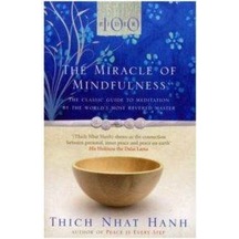 The Miracle Of Mindfulness: The Classic Guide To Meditation 9781846041068