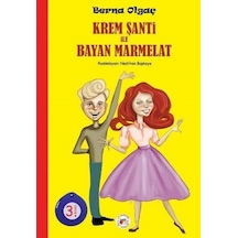 Krem Şanti ile Bayan Marmelat - Berna Olgaç - Mühür Kitaplığı