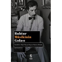 Ruhtur Mûsikînin Gıdası