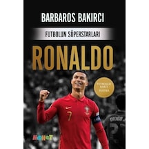 Ronaldo-Futbolun Süperstarları - Poster ve Futbolcu Kartı Hediyeli - Barbaros Bakırcı - Monet Yayıncılık