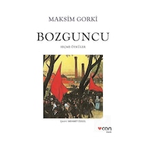 Bozguncu - Seçme Öyküler Yeni Beyaz Kapak - Maksim Gorki