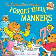 The Berenstain Bears Forget Their Manners 9780394873336
