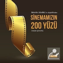 Sinemamızın 200 Yüzü - Önder Şenyapılı - Akılçelen Kitaplar