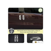Fiat Doblo Krom Kapı Kolu 4 Kapı 8 Parça Set 2010-2021 Arası