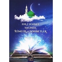 Ehl-i Sünnet Işığında İlimler Ve Sohbetler / Hacer Öztürk