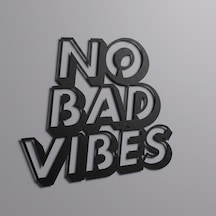 No Bad Vibes Yazılı Metal Tablo Siyah