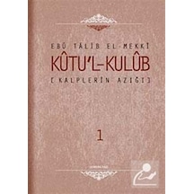 Kutu'l-Kulüb - 1 - Ebu Talib El-Mekki - Semerkand Yayınları