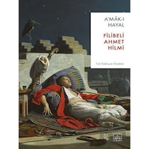 Amak-ı Hayal - Şehbenderzade Filibeli Ahmed Hilmi - İthaki Yayınları