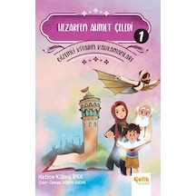 Hezarfen Ahmet Çelebi - Gizemli Kitabın Kahramanları 1 - Hatice Kübra İpek - Çelik Yayınevi