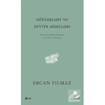 Gözyaşları ve Zeytin Ağaçları - Ercan Yılmaz - Şule Yayınları