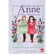 Beyaz Balina Yayınları Yeşilin Kızı Anne 2-Yeni Arkadaşlarıyla
