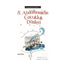 Mercankitap Ii. Abdülhamid'In Çocukluk Düşleri / Osmanlı Şehzade Günlükler