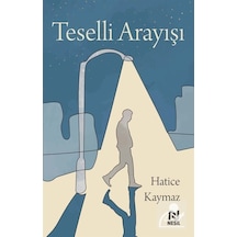 Teselli Arayışı / Hatice Kaymaz