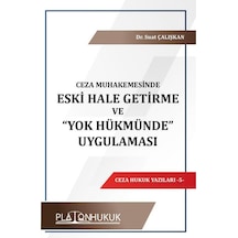 Ceza Muhakemesinde Eski Hale Getirme Ve Yok Hükmünde Uygulaması