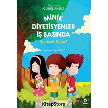 Kitapstore Minik Diyetisyenler İş Başında Sepetinde Ne Var? / Güneş Aksüs