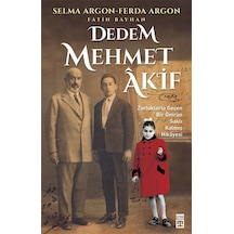 Dedem Mehmet Akif - Fatih Bayhan -  Selma Argon - Timaş Yayınları