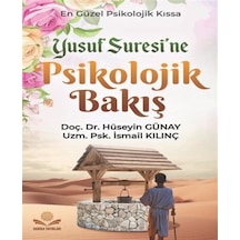 Yusuf Suresine Psikolojik Bakış / İsmail Kılınç