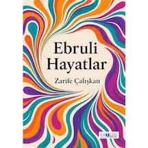 Ebruli Hayatlar / Zarife Çalışkan