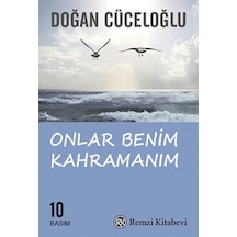 Onlar Benim Kahramanım - Doğan Cüceloğlu - Remzi Kitabevi