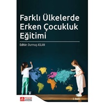 Farklı Ülkelerde Erken Çocukluk Eğitimi - Pegem Akademi Yayıncılık