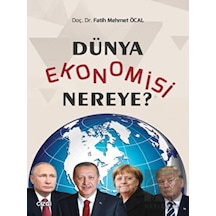 Dünya Ekonomisi Nereye? - Çizgi Kitabevi Yayınları