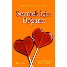 Sevmek İçin Doğarız