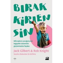 Bırak Kirlensin - Jack Gilbert -  Rob Knight - Doğan Kitap