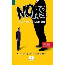 Moks - Başarıya Giden Yol - Ahmet Şerif İzgören - Elma Yayınevi