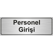 Perşonel Girişi Yönlendirme Levhası 7Cmx20Cm Gümüş Renk Metal