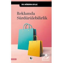 Reklamda Sürdürülebilirlik / Dr. Müberra Oflaz