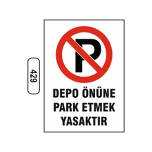 Depo Önüne Park Etmek Yasaktır Uyarı Ikaz Levhası